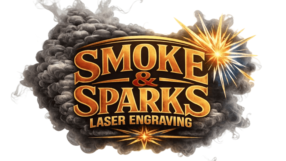 Smoke & Sparks Laser Engraving